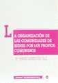 ORGANIZACIÓN DE LAS COMUNIDADES DE BIENES POR LOS PROPIOS COMUNEROS, LA | 9788480028172 | MORENO DEL VALLE, MARÍA AMPARO
