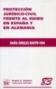 PROTECCIÓN JURÍDICO-CIVIL FRENTE AL RUIDO EN ESPAÑA Y ALEMANIA | 9788484565550 | MARTÍN VIDA, MARÍA ÁNGELES