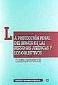 PROTECCIÓN PENAL DEL HONOR DE LAS PERSONAS JURÍDICAS Y LOS COLECTIVOS, LA | 9788484421221 | LÓPEZ PEREGRÍN, MARÍA CARMEN