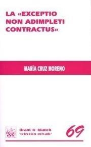 EXCEPTIO NON ADIMPLETI CONTRACTUS, LA | 9788484560371 | CRUZ MORENO, MARÍA