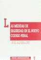 MEDIDAS DE SEGURIDAD EN EL NUEVO CÓDIGO PENAL, LAS | 9788480024181 | SIERRA LÓPEZ, MARÍA DEL VALLE