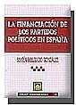 FINANCIACIÓN DE LOS PARTÍDOS POLÍTICOS EN ESPAÑA, LA | 9788484427780 | HOLGADO GONZÁLEZ, MARÍA