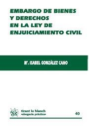 EMBARGO DE BIENES Y DERECHOS EN LA LEY DE ENJUICIAMIENTO CIVIL | 9788498764840 | GONZÁLEZ CANO, MARÍA ISABEL