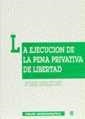 EJECUCIÓN DE LA PENA PRIVATIVA DE LIBERTAD, LA | 9788480021456 | GONZÁLEZ CANO, MARÍA ISABEL