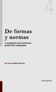 DE FORMAS Y NORMAS | 9788498768831 | GONZÁLEZ ORDOVÁS, MARÍA JOSÉ