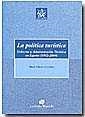 POLÍTICA TURÍSTICA, LA. GOBIERNO Y ADMINISTRACIÓN TURÍSTICA EN ESPAÑA (1952-2004) | 9788484562207 | VELASCO GONZÁLEZ, MARÍA