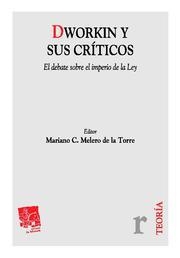 DWORKIN Y SUS CRÍTICOS | 9788490046739 | MELERO DE LA TORRE, MARIANO C.