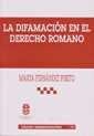 DIFAMACIÓN EN EL DERECHO ROMANO, LA | 9788484425748 | FERNÁNDEZ PRIETO, MARTA