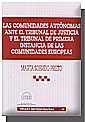COMUNIDADES AUTÓNOMAS ANTE EL TRIBUNAL DE JUSTICIA Y EL TRIBUNAL DE PRIMERA INSTANCIA DE COMUNIDADES EUROPEAS, LAS | 9788484428183 | SOBRIDO PRIETO, MARTA