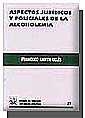 ASPECTOS JURÍDICOS Y POLICIALES DE LA ALCOHOLEMIA | 9788484428633 | MARTÍN UCLÉS, FRANCISCO