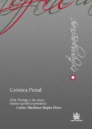 CRÓNICA PENAL (DEL PRESTIGE Y DE OTROS RELATOS JURÍDICO-PENALES) | 9788484563709 | MARTÍNEZ BUJÁN PÉREZ, CARLOS