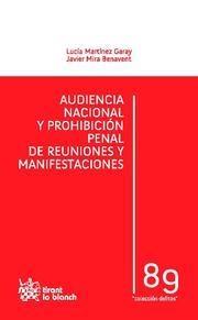 AUDIENCIA NACIONAL Y PROHIBICIÓN PENAL DE REUNIONES Y MANIFESTACIONES | 9788499850467 | MARTÍNEZ GARAY, LUCÍA / MIRA BENAVENT, JAVIER