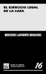 EJERCICIO LEGAL DE LA CAZA, EL | 9788484567592 | LAFUENTE BENACHES, MERCEDES