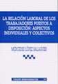 RELACIÓN LABORAL DE LOS TRABAJADORES PUESTOS A DISPOSICIÓN, LA : ASPECTOS INDIVIDUALES Y COLECTIVOS | 9788484422815 | LÓPEZ BALAGUER, MERCEDES