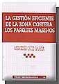 GESTIÓN EFICIENTE DE LA ZONA COSTERA, LA. LOS PARQUES MARINOS | 9788484428343 | ORTIZ GARCÍA, MERCEDES