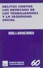 DELITOS CONTRA LOS DERECHOS DE LOS TRABAJADORES Y LA SEGURIDAD SOCIAL | 9788480025713 | NARVÁEZ BERMEJO, MIGUEL A.