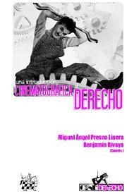 INTRODUCCIÓN CINEMATOGRÁFICA AL DERECHO, UNA | 9788484564980 | PRESNO LINERA, MIGUEL Á. / RIVAYA, BENJAMÍN