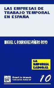 EMPRESAS DE TRABAJO TEMPORAL. LA REFORMA DEL MERCADO DE TRABAJO, LAS | 9788480021647 | RODRÍGUEZ - PIÑERO ROYO, MIGUEL C.