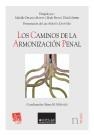 CAMINOS DE LA ARMONIZACIÓN PENAL, LOS | 9788498766394 | MIREILLE DELMAS-MARTY/MARK PIETH/ULRICH SIEBER/MARTA MUÑOZ DE MORALES/Y OTROS