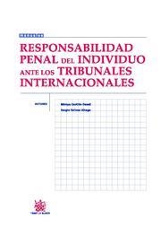 RESPONSABILIDAD PENAL DEL INDIVIDUO ANTE LOS TRIBUNALES INTERNACIONALES | 9788484567950 | CASTILLO DAUDÍ, MIREYA / SALINAS ALCEGA, SERGIO