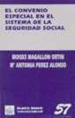 CONVENIO ESPECIAL EN EL SISTEMA DE LA SEGURIDAD SOCIAL | 9788480025607 | MARGALLÓN ORTÍN, MOISÉS / PÉREZ ALONSO, MARÍA ANTONIA