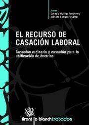 RECURSO DE CASACIÓN LABORAL, EL | 9788498764338 | MOLINER TAMBORERO, GONZALO / SAMPEDRO CORRAL, MARIANO
