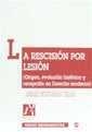 RESCISIÓN POR LESIÓN (ORIGEN, EVOLUCIÓN HISTÓRICA Y RECEPCIÓN EN DERECHO MODERNO), LA | 9788480027892 | MONTAÑANA CASANI, AMPARO
