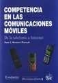 COMPETENCIA EN LAS COMUNICACIONES MÓVILES | 9788484421320 | MONTERO PASCUAL, JUAN JOSÉ