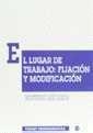 LUGAR DE TRABAJO, EL : FIJACIÓN Y MODIFICACIÓN | 9788480028691 | AGÍS DASILVA, MONTSERRAT