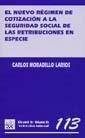 NUEVO RÉGIMEN DE COTIZACIÓN A LA SEGURIDAD SOCIAL DE LAS RETRIBUCIONES EN ESPECIE, EL | 9788484422303 | MORADILLO LARIOS, CARLOS