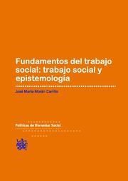 FUNDAMENTOS DEL TRABAJO SOCIAL : TRABAJO SOCIAL Y EPISTEMOLOGÍA | 9788484567370 | MORÁN CARRILLO, JOSÉ MARÍA
