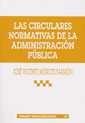 CIRCULARES NORMATIVAS DE LA ADMINISTRACIÓN PÚBLICA, LAS | 9788484424482 | MOROTE SARRIÓN, JOSÉ VICENTE