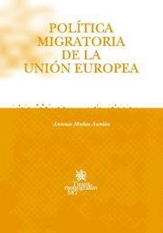 POLÍTICA MIGRATORIA DE LA UNIÓN EUROPEA | 9788498762532 | MUÑOZ AUNIÓN, ANTONIO