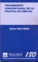 TRATAMIENTO CONVENCIONAL DE LA POLÍTICA DE EMPLEO | 9788484569930 | TOMÁS JIMÉNEZ, NATALIA