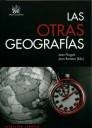 OTRAS GEOGRAFÍAS, LAS | 9788484566632 | NOGUÉ, JOAN / ROMERO, JOAN