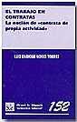 TRABAJO DE CONTRATAS, EL. LA NOCIÓN DE CONTRATA DE PROPIA ACTIVIDAD | 9788484429944 | NORES TORRES, LUIS ENRIQUE