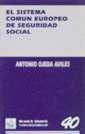 SISTEMA COMÚN EUROPEO DE SEGURIDAD SOCIAL, EL | 9788480024228 | OJEDA AVILES, ANTONIO