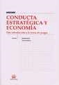CONDUCTA ESTRATÉGICA Y ECONOMÍA. UNA INTRODUCCIÓN A LA TEORÍA DE LOS JUEGOS | 9788484426448 | OLCINA, GONZALO / CALABUIG, VICENTE