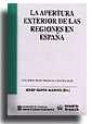 APERTURA EXTERIOR DE LAS REGIONES EN ESPAÑA, LA | 9788484426981 | OLIVER ALONSO, JOSEP / LURIA PAGÉS, JOAN / ROCA PARÉS, ALBERT