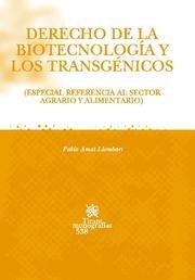 DERECHO DE LA BIOTECNOLOGÍA Y LOS TRANSGÉNICOS | 9788498760194 | AMAT LLOMBART, PABLO