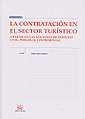 CONTRATACIÓN EN EL SECTOR TURÍSTICO, LA. A PARTIR DE LAS NOCIONES DE DERECHO CIVIL, PERSONAL Y PATRIMONIAL | 9788484425816 | AMAT LLOMBART, PABLO