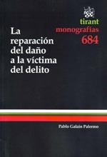 REPARACIÓN DEL DAÑO A LA VÍCTIMA DEL DELITO, LA | 9788498769487 | GALAIN PALERMO, PABLO