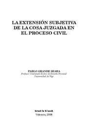 EXTENSIÓN SUBJETIVA DE LA COSA JUZGADA EN EL PROCESO CIVIL, LA | 9788498763881 | GRANDE SEARA, PABLO