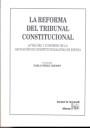REFORMA DEL TRIBUNAL CONSTITUCIONAL, LA | 9788484569909 | PÉREZ TREMPS, PABLO