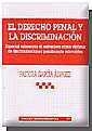 DERECHO PENAL Y LA DISCRIMINACIÓN, EL | 9788484427711 | GARCÍA ÁLVAREZ, PASTORA