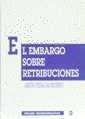 EMBARGO SOBRE RETRIBUCIONES, EL | 9788480026123 | PEDRAJAS MORENO, ABDÓN