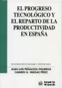PROGRESO TECNOLÓGICO Y REPARTO DE LA PRODUCTIVIDAD EN ESPAÑA, EL | 9788484563655 | PEÑALOZA FIGUEROA, JUAN LUIS / VARGAS PÉREZ, CARMEN G.