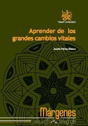 APRENDER DE LOS GRANDES CAMBIOS VITALES | 9788498763423 | PÉREZ BLASCO, JOSEFA
