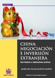 CHINA : NEGOCIACIÓN E INVERSIÓN EXTRANJERA | 9788490048580 | GALEOTE MUÑOZ, PILAR