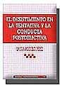 DESISTIMIENTO EN LA TENTATIVA Y LA CONDUCTA POSTDELICTIVA, EL | 9788484428640 | POZUELO PÉREZ, LAURA